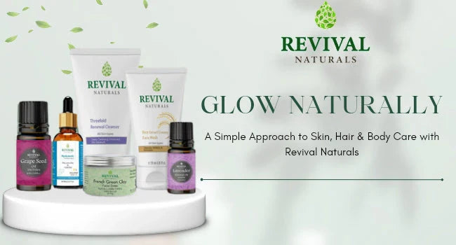 Glow Naturally: A Simple Approach to Skin, Hair & Body Care with Revival Naturals